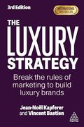 The Luxury Strategy: Break the Rules of Marketing to Build Luxury Brands (en Inglés)