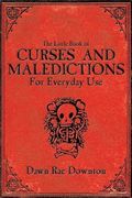 the little book of curses and maledictions for everyday use (en Inglés)