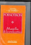 Pornotikon. Maravillas de la Novela Amorosa. 1ª Edicion. Seleccion y Traduccion de Jacinto Leon.