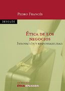 ÉTICA DE LOS NEGOCIOS. Innovación y responsabilidad (in Spanish)