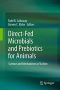 Direct-Fed Microbials and Prebiotics for Animals: Science and Mechanisms of Action (en Inglés)