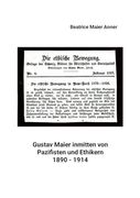Gustav Maier Inmitten von Pazifisten und Ethikern 1890-1914 (en Alemán)