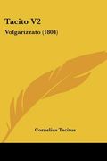 tacito v2: volgarizzato (1804) (en Inglés)