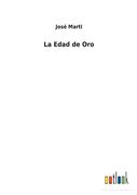 La Edad de oro (in Spanish)