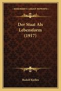 Der Staat Als Lebensform (1917) (en Alemán)