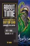 About Time 4: The Unauthorized Guide to Doctor who (Seasons 15 to 17) [Second Edition] (2) (About Time Series) (en Inglés)