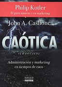 Caótica: Administración y Marketing en tiempos de caos