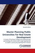 master planning public universities for real estate development (en Inglés)