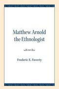 Matthew Arnold the Ethnologist 