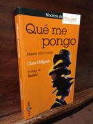 Que me Pongo: Mujeres Ante la Moda