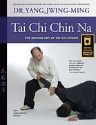 Tai chi Chin na: The Seizing art of tai chi Chuan
