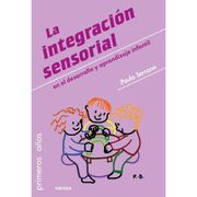 LA INTEGRACIÓN SENSORIAL EN EL DESARROLLO Y APRENDIZAJE INFANTIL