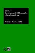 ibss: anthropology: 2001 vol.47 (en Inglés)