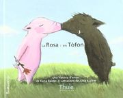 La Rosa i en Tòfon. Una història d'amor (Trampantojo) (en Catalán)