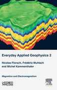 Everyday Applied Geophysics 2: Magnetics and Electromagnetism (en Inglés)