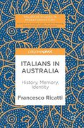 Italians in Australia: History, Memory, Identity (Palgrave Studies in Migration History) (en Inglés)