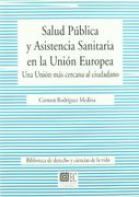 Salud publica y asistencia sanitaria en la union europea