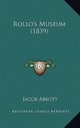 rollo's museum (1839) (en Inglés)