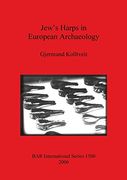 Jew's Harps in European Archaeology (BAR International Series)