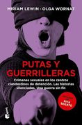 Putas y Guerrilleras Crimenes Sexuales en los Centros Clandestinos de Detencion. (in Spanish)