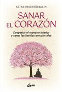 Sanar el Corazón: Despertar el Maestro Interior y Sanar las Heridas Emocionales (Psicoemoción)