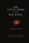 The Little Book of the Big Bang: A Cosmic Primer