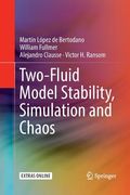 Two-Fluid Model Stability, Simulation and Chaos (en Inglés)