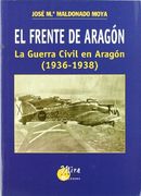 El Frente De Aragon: La Guerra Civil En Aragon
