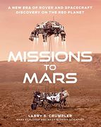 Missions to Mars: A new era of Rover and Spacecraft Discovery on the red Planet (en Inglés)