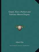 grand, elect, perfect and sublime mason degree