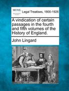 a vindication of certain passages in the fourth and fifth volumes of the history of england. (en Inglés)