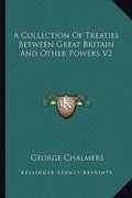 a collection of treaties between great britain and other powers v2 (en Inglés)