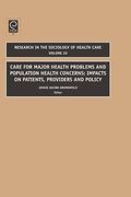 care for major health problems and population health concerns,impacts on patients, providers and policy