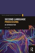 Second Language Processing (Second Language Acquisition Research Series) 