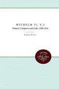 wilhelm ii: volume 2, emperor and exile, 1900-1941 (en Inglés)