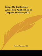 notes on explosives and their application in torpedo warfare (1875) (en Inglés)