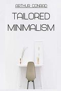 Tailored Minimalism: Making Minimalism fit you (en Inglés)