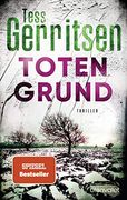 Totengrund: Thriller (Rizzoli-&-Isles-Serie, Band 8) (en Alemán)