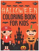 Halloween Coloring Book For Kids: Happy Halloween Coloring Book For Children: Boys, Girls and Toddlers (Holiday Coloring Book) (en Inglés)