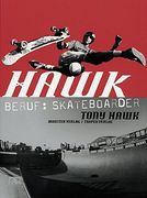 Hawk. Beruf: Skateboarder