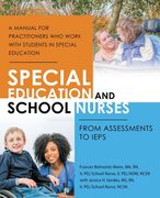 Special Education and School Nurses: From Assessments to Ieps (en Anglais)