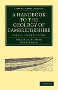A Handbook to the Geology of Cambridgeshire Paperback (Cambridge Library Collection - Cambridge) 