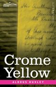 Crome Yellow (en Inglés)