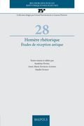 Homere Rhetorique: Etudes de Reception Antique (en Francés)
