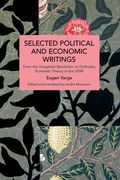 Selected Political and Economic Writings of Eugen Varga: From the Hungarian Revolution to Orthodox Economic Theory in the USSR (en Inglés)