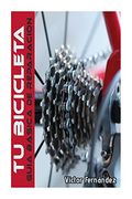 Tu Bicicleta. Guia Basica de Reparacion. (in Spanish)