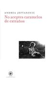 No Aceptes Caramelos de Extraños