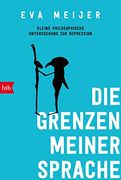 Die Grenzen Meiner Sprache: Kleine Philosophische Untersuchung zur Depression (en Alemán)