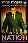 cocktail nation - the definitive guide to the lounge universe (en Inglés)