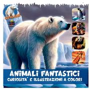 Fantastic Animals: Colorful Curiosities and Illustrations (en Inglés)